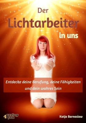 Der Lichtarbeiter in uns