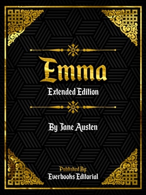 Emma (Extended Edition) - By Jane Austen