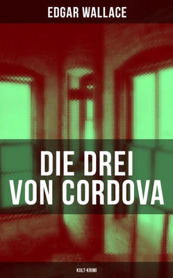 Die drei von Cordova (Kult-Krimi)