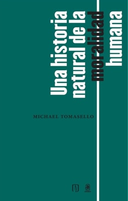 Una historia natural de la moralidad humana
