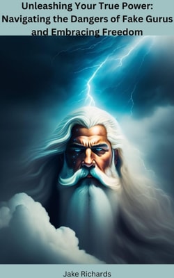 Unleashing Your True Power: Navigating the Dangers of Fake Gurus and Embracing Freedom