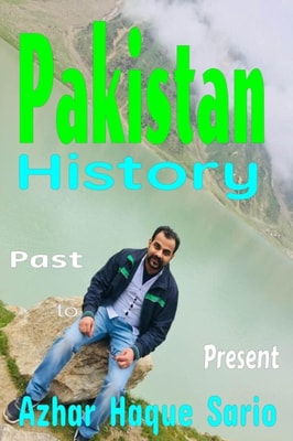 Pakistan History: Past to Present