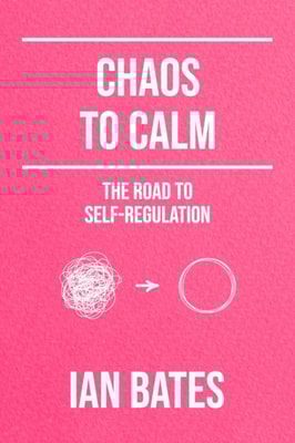 Chaos to Calm: The Road to Self-Regulation