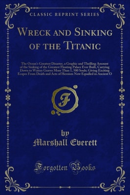 Wreck and Sinking of the Titanic