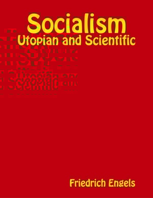 Socialism: Utopian and Scientific