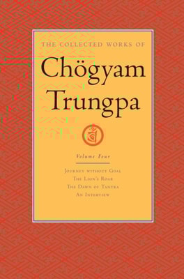 Collected Works of Chogyam Trungpa: Volume 4