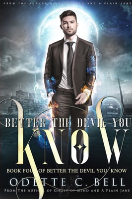 Better the Devil You Know Book Four