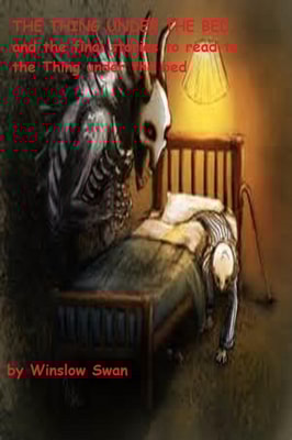 Thing Under The Bed And The Final Stories To Read To The Thing Under The Bed