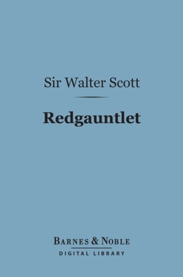 Redgauntlet (Barnes & Noble Digital Library)