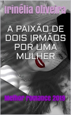 A paixão de dois homens por uma mulher  
