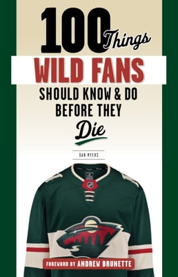 100 Things Wild Fans Should Know &amp; Do Before They Die