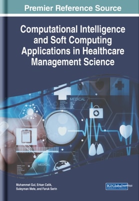 Computational Intelligence and Soft Computing Applications in Healthcare Management Science