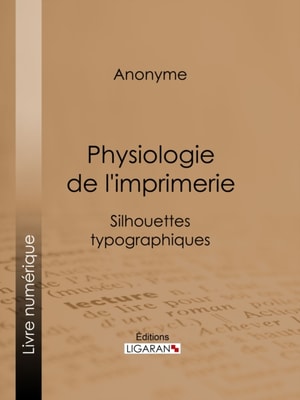 Physiologie de l'imprimerie