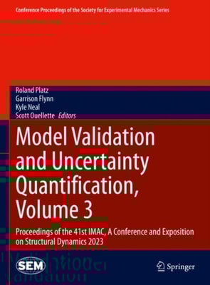 Model Validation and Uncertainty Quantification, Volume 3