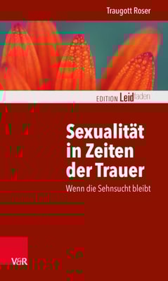Sexualität in Zeiten der Trauer