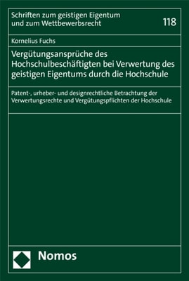 Vergütungsansprüche des Hochschulbeschäftigten bei Verwertung des geistigen Eigentums durch die Hochschule