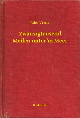 Zwanzigtausend Meilen unter’m Meer