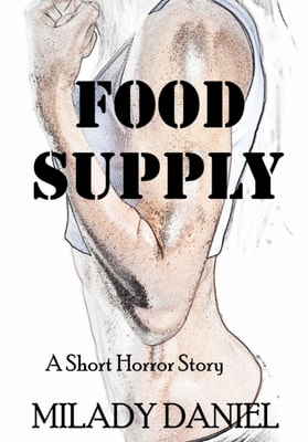 Food Supply: A Short Horror Story