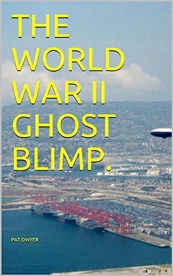 World War II Ghost Blimp.