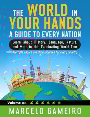 World in Your Hands: A Guide to Every Nation. Vol 06