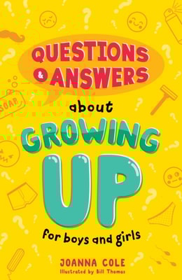 Questions and Answers About Growing Up for Boys and Girls