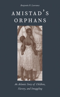 Amistad&#39;s Orphans