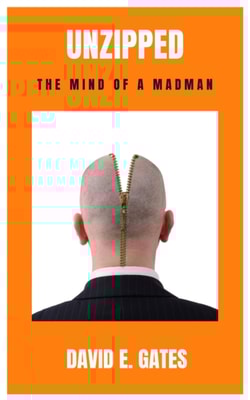 Unzipped: The Mind of a Madman
