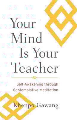 Your Mind Is Your Teacher