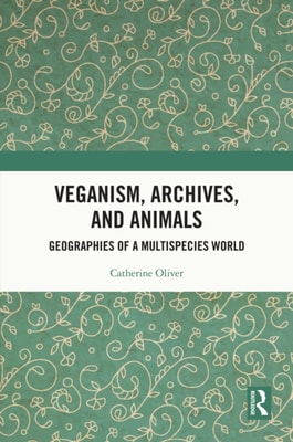 Veganism, Archives, and Animals