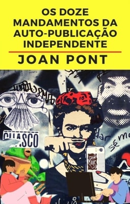 Os Doze Mandamentos da Auto-Publicacao Independente