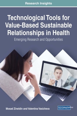 Technological Tools for Value-Based Sustainable Relationships in Health: Emerging Research and Opportunities