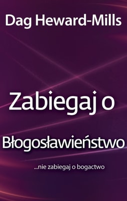 Zabiegaj o blogoslawienstwo nie zabiegaj o bogactwo