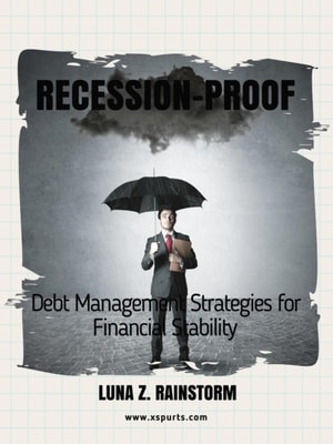 Recession-Proof Debt Management Strategies for Financial Stability
