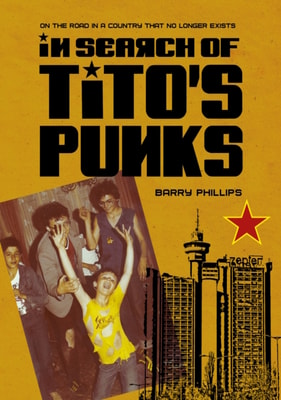 In Search of Tito's Punks