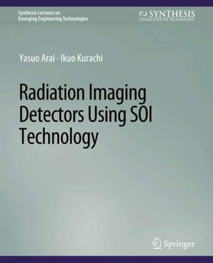 Radiation Imaging Detectors Using SOI Technology