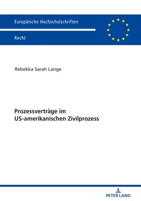 Prozessvertraege im US-amerikanischen Zivilprozess