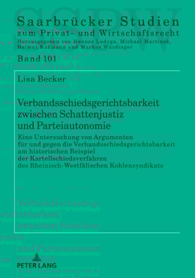 Verbandsschiedsgerichtsbarkeit zwischen Schattenjustiz und Parteiautonomie