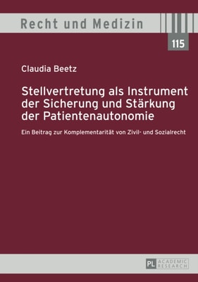 Stellvertretung als Instrument der Sicherung und Staerkung der Patientenautonomie