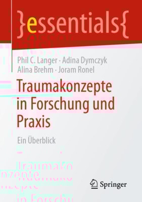 Traumakonzepte in Forschung und Praxis