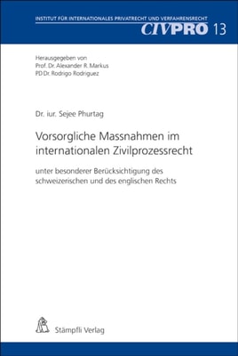 Vorsorgliche Massnahmen im internationalen Zivilprozessrecht