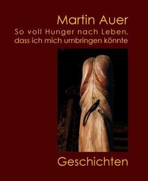 So voll Hunger nach Leben, dass ich mich umbringen konnte
