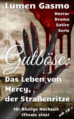 Gutbose: Das Leben von Mercy, der Straenritze 10
