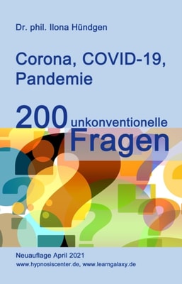 Corona, COVID-19, Pandemie: 200 unkonventionelle Fragen