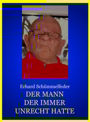 DER MANN DER IMMER UNRECHT HATTE