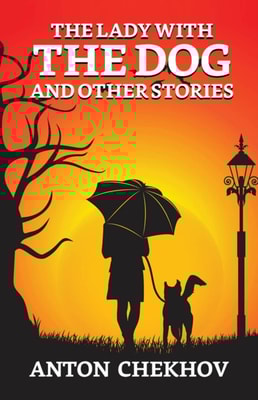 Lady with the Dog and Other Stories
