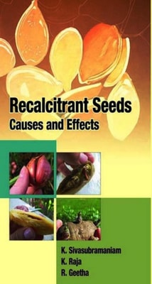 Recalcitrant Seeds Causes and Effects