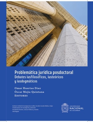 Problematica juridica posdoctoral: Debates iusfilosoficos, iusteoricos y iusdogmaticos
