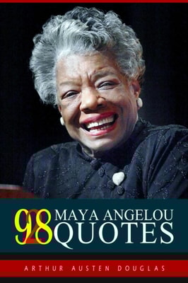 928 Maya Angelou Quotes