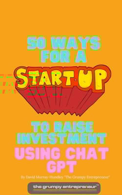 50 Ways For A Start Up to Raise Investment Using Chat GPT