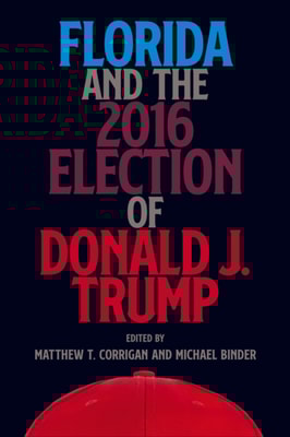 Florida and the 2016 Election of Donald J. Trump